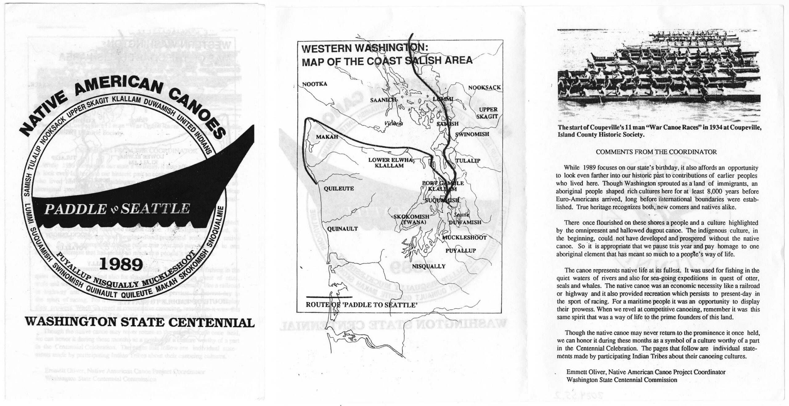 A three-page brochure in black-and-white. The title page has a canoe logo with the labels "Native American Canoes" "Paddle to Seattle 1989" and "Washington State Centennial." The second page shows a map of the Coast Salish Area, with a line denoting the Paddle to Seattle route. Thie third page shows a photo of war canoe races in Coupeville, and a comment from event coordinator Emmett Oliver.